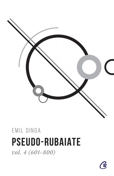 Pseudo-rubaiate (Vol. 4) - Emil Dinga - Curtea Veche