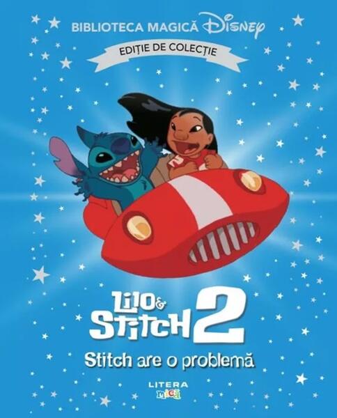 Disney. Lilo si Stitch 2. Stitch are o problema (Vol. 84) - Hardcover - Disney - Litera mica