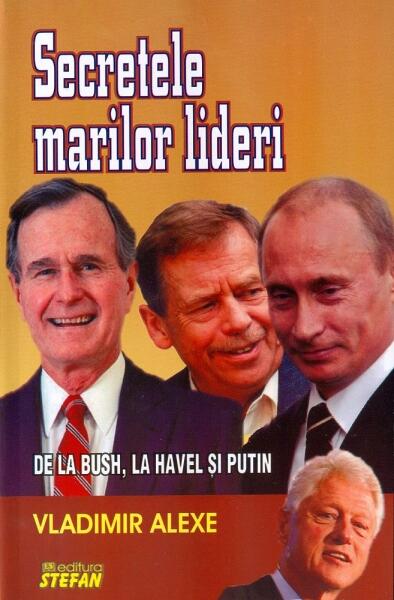 Secretele marilor lideri - Vladimir Alexe - Ştefan