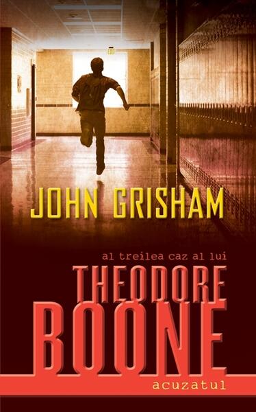 Theodore Boone. Acuzatul - John Grisham - RAO