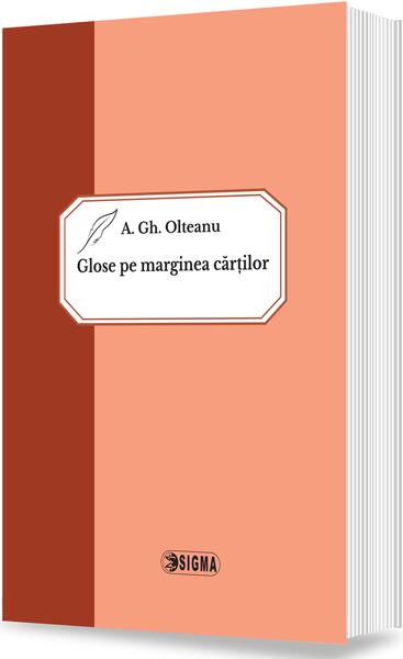 Glose pe marginea cărţilor - A. Gh. Olteanu - Sigma