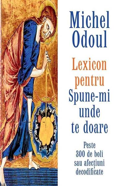 Lexicon pentru Spune-mi unde te doare - Michel Odoul - Adevăr divin