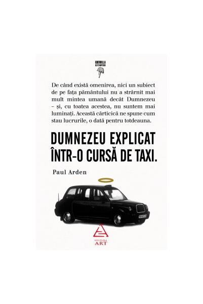 Dumnezeu explicat într-o cursă de taxi - Paul Arden - Art