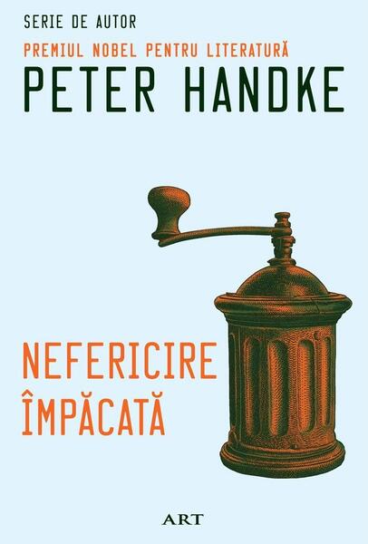 Nefericire împăcată - Peter Handke - Art