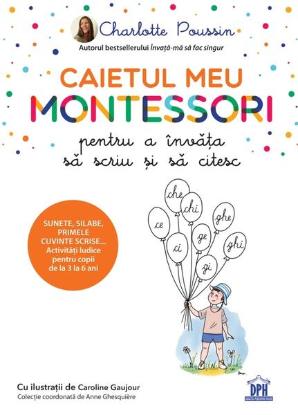 Caietul meu Montessori pentru a învăța să scriu și să citesc - Charlotte Poussin