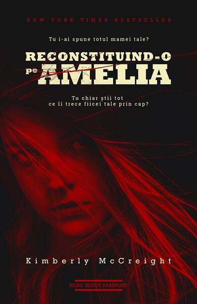 Reconstituind-o pe Amelia - Kimberly McCreight - Herg Benet Publishers