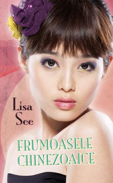 Frumoasele chinezoaice - Lisa See - RAO