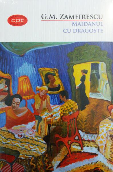 Maidanul cu dragoste - George Mihail Zamfirescu - Litera