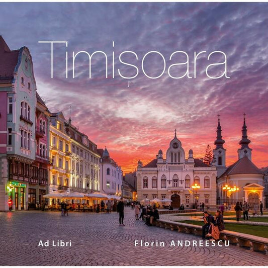 Timișoara - Dana Ciolcă - Ad Libri