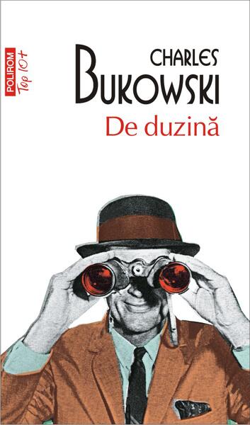 De duzină (Top 10+) - Charles Bukowski - Polirom