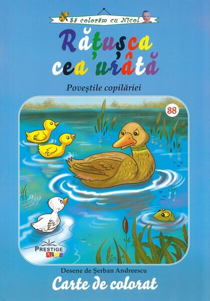 Rățușca cea urâtă. Carte de colorat - Şerban Andreescu - Prestige
