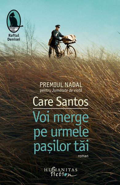 Voi merge pe urmele pașilor tăi - Care Santos - Humanitas Fiction
