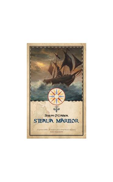 Steaua mărilor - Joseph O'Connor - Curtea Veche