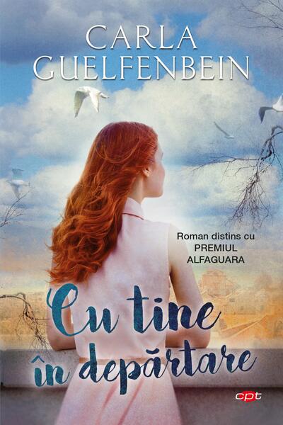 Cu tine în depărtare - Carla Guelfenbein - Litera