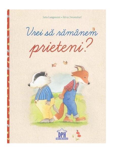 Vrei să rămânem prieteni? - Jutta Langreuter, Silvio Neuendorf - Didactica Publishing House