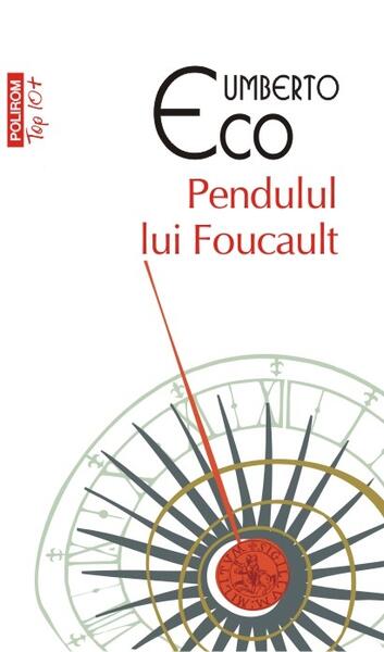 Pendulul lui Foucault - Umberto Eco - Polirom