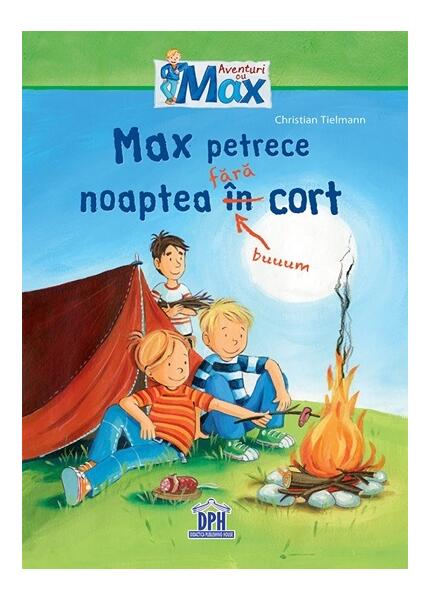 Max petrece noaptea în (fără) cort - Christian Tielmann - Didactica Publishing House