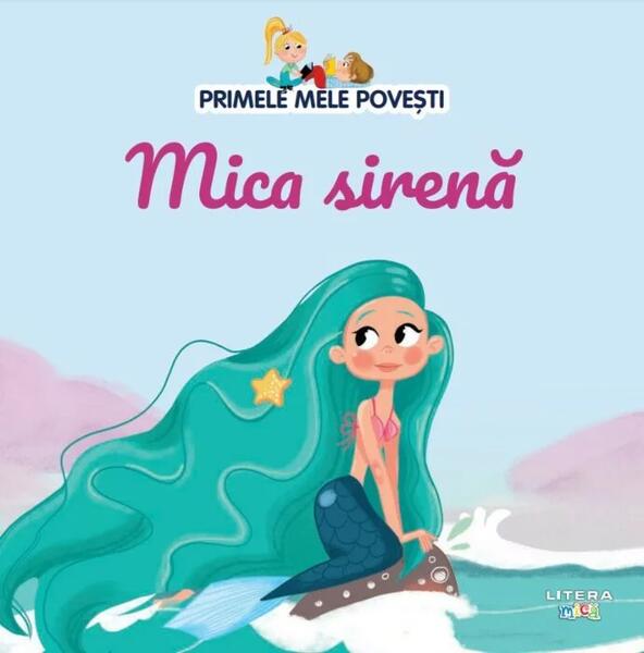 Mica sirenă - Diana Apostol - Litera mică