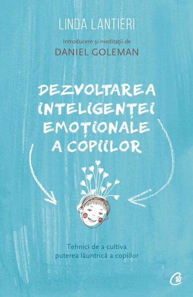 Dezvoltarea inteligenței emoționale a copiilor - Linda Lantieri - Curtea Veche