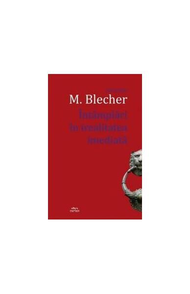 Întâmplări în irealitatea imediată - Max Blecher - Cartex