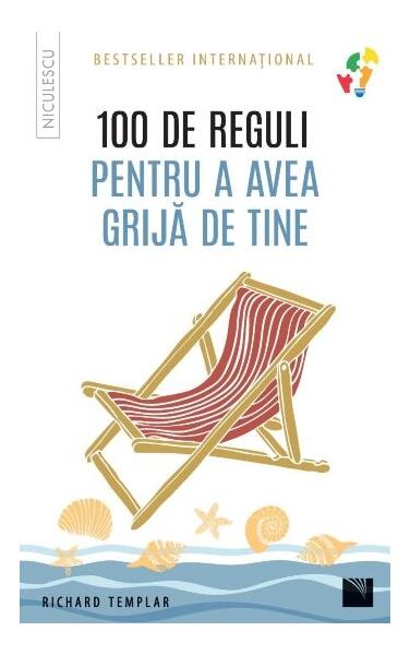 100 de reguli pentru a avea grijă de tine - Richard Templar - Niculescu