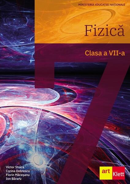 Fizică. Manual pentru clasa a VII-a - Florin Măceşanu, Victor Stoica, Corina Dobrescu, Ion Băraru - Art Klett