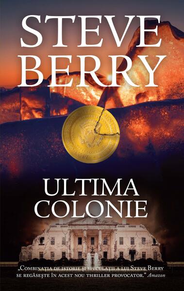 Ultima colonie. Cotton Malone (Vol. 11) - Steve Berry - RAO