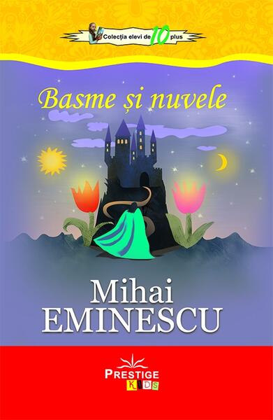 Basme și nuvele - Mihai Eminescu - Prestige