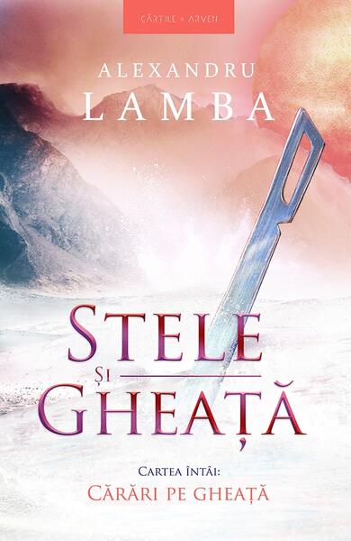 Cărări pe gheață. Stele și gheață (vol.1) - Alexandru Lamba - Herg Benet Publishers