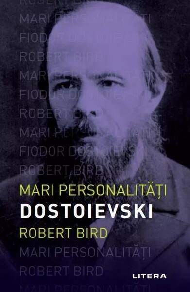 Dostoievski - Robert Bird - Litera