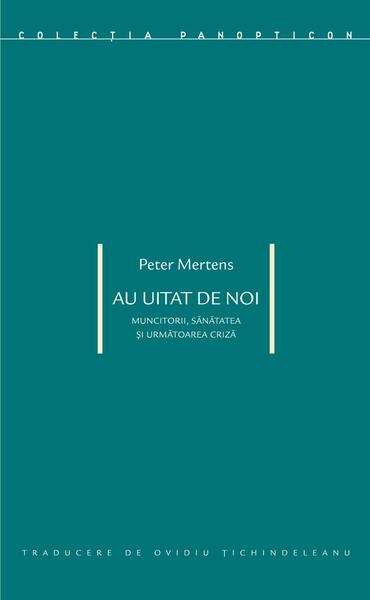 Au uitat de noi - Peter Mertens - Idea Design