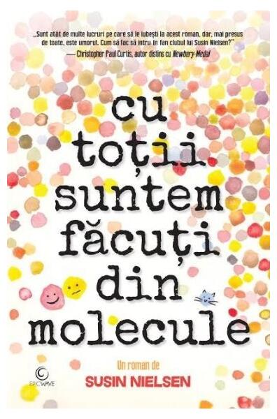 Cu toții suntem făcuți din molecule - Susin Nielsen - Epica Publishing