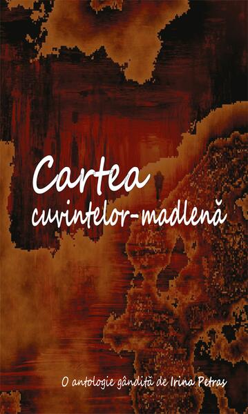 Cartea cuvintelor-madlenă - Irina Petraş - Școala Ardeleană