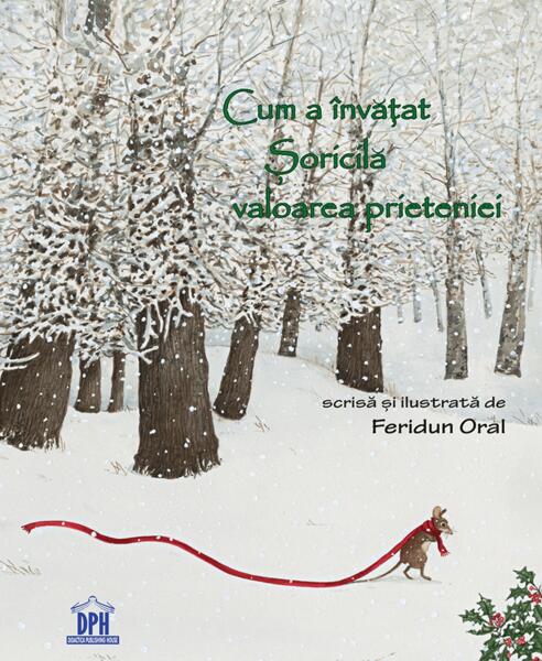 Cum a învățat Șoricilă valoarea prieteniei - Feridun Oral - Didactica Publishing House