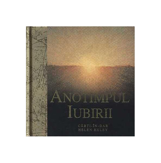 Anotimpul iubirii - Helen Exley - Helen Exley