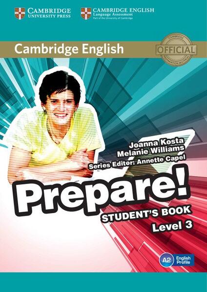 Cambridge English Prepare! Level 3 Student's Book - Joanna Kosta, Melanie Williams - Cambridge
