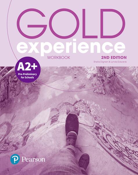 Gold Experience A2+ Workbook, 2nd Edition - Lynda Edwards, Sheila Dignen - Pearson