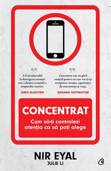 Concentrat - Paperback brosat - Julie Li, Nir Eyal - Curtea Veche