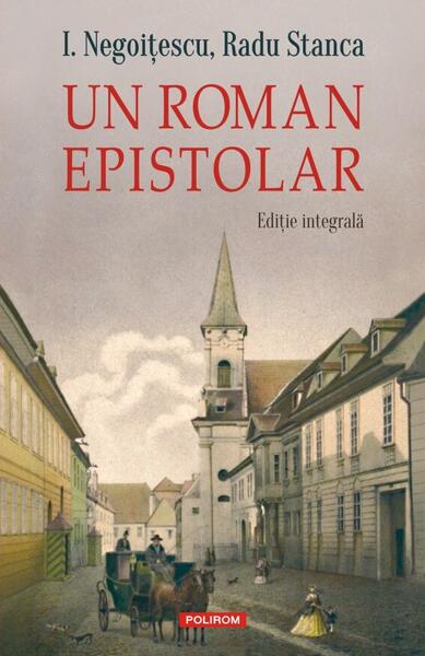 Un roman epistolar - Ion Negoițescu, Radu Stanca - Polirom