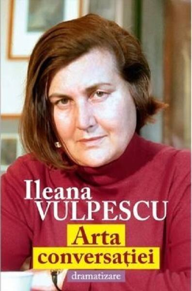 Arta conversației - dramatizare - Ileana Vulpescu - Tempus