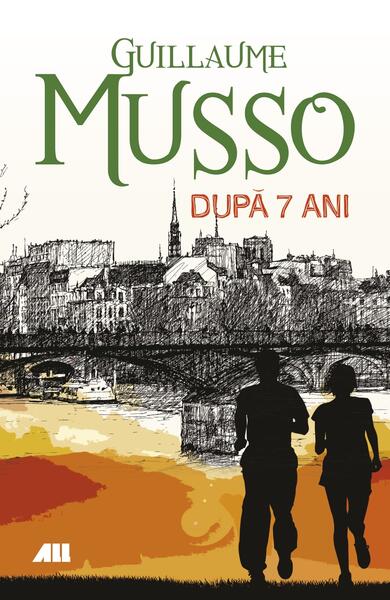 După şapte ani - Paperback brosat - Guillaume Musso - All