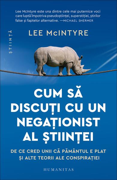 Cum să discuți cu un negaționist al științei - Humanitas