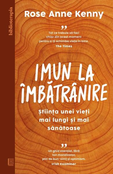 Imun la îmbătrânire - Paperback brosat - Rose Anne Kenny - Curtea Veche