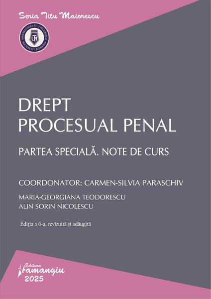 Drept procesual penal. Partea speciala. Note de curs - Paperback brosat - Alin Sorin Nicolescu, Carmen-Silvia Paraschiv, Maria-Georgiana Teodorescu - Hamangiu