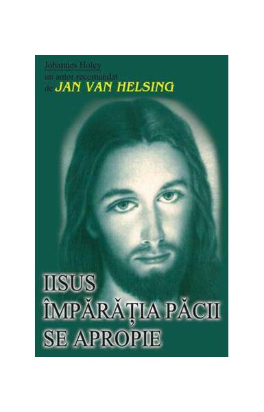 Iisus - Împăraţia păcii se apropie - Johannes Holey - Antet Revolution