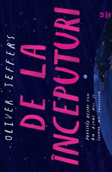 De la începuturi - Oliver Jeffers - Pandora M
