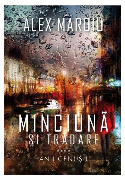 Minciună și trădare - Alex Maroiu - Libris Editorial