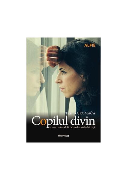 Copilul divin - Tatjana Gromača - Minerva