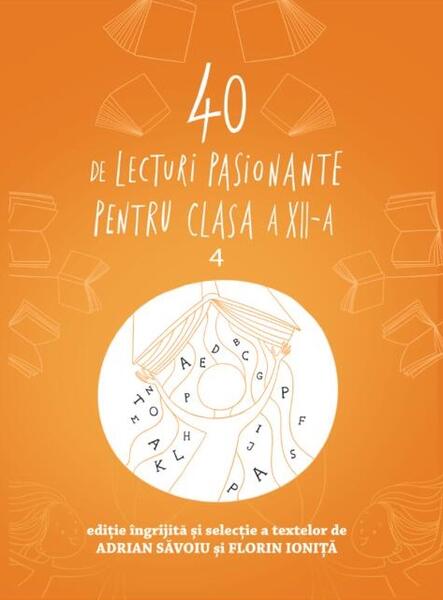 40 de lecturi pasionante pentru clasa a XII-a (Vol. 4) - Adrian Săvoiu, Florin Ioniță - Art