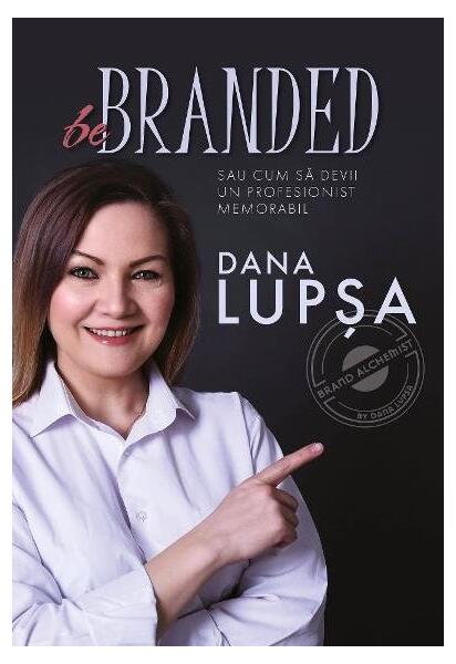 Be Branded - Dana Lupșa